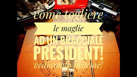 Tutorial: come togliere le maglie ai bracciali president.